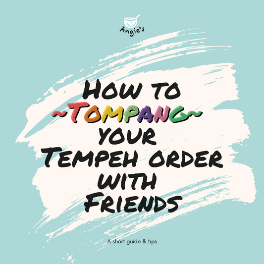 How to tompang (group buy) Tempeh with your friends
