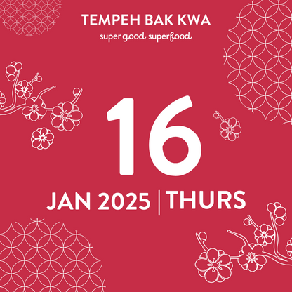 16 JAN 2025 TEMPEH BAK KWA