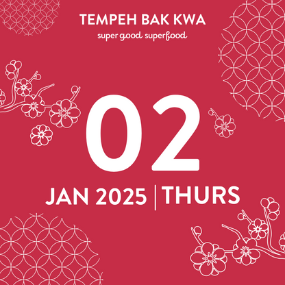 02 JAN 2025 TEMPEH BAK KWA