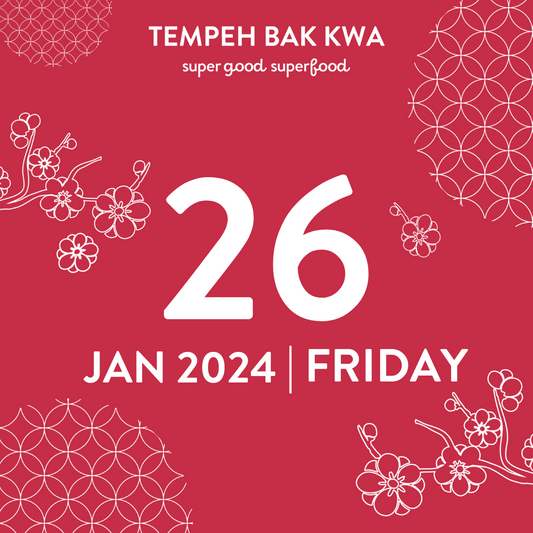 26 JAN 2024 TEMPEH BAK KWA